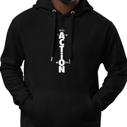 Less Talk More ACTION Hoodie