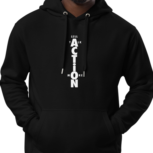 Less Talk More ACTION Hoodie